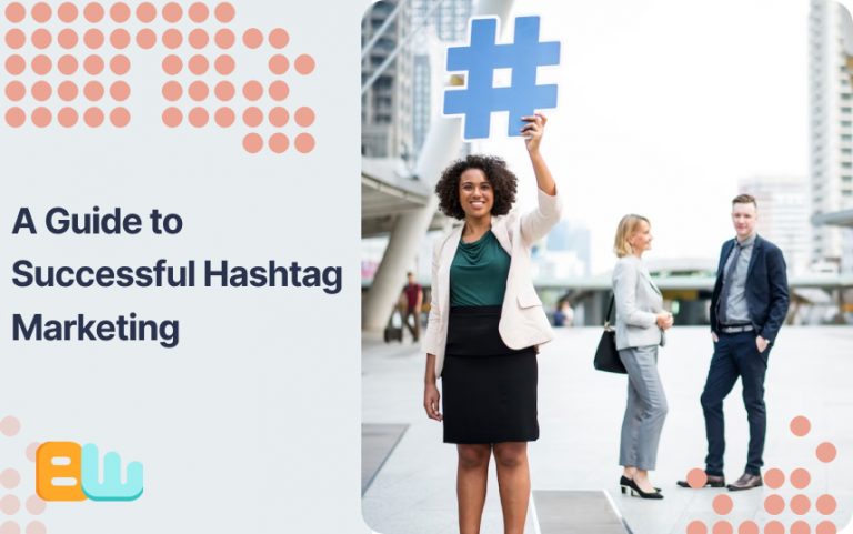 A Guide to Successful Hashtag Marketing