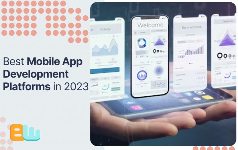 Best Mobile app development platforms in 2023