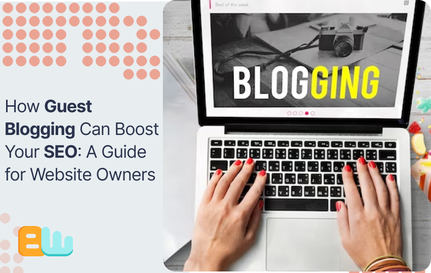 how guest blogging boost SEO