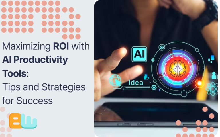 maximizng ROI with AI productivity tools