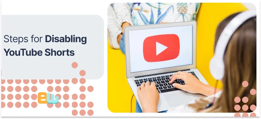 Steps for Disabling YouTube Shorts