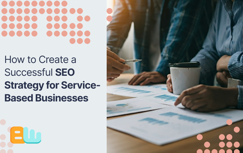 SEO Strategy for Service-Based Businesses