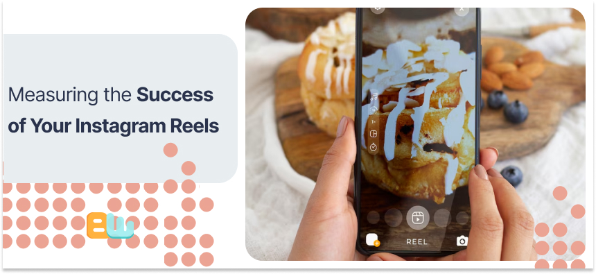 Measuring the Success of Your Instagram Reels