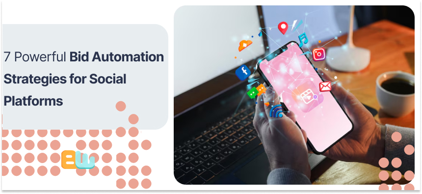 Bid Automation Strategies for Social Platforms