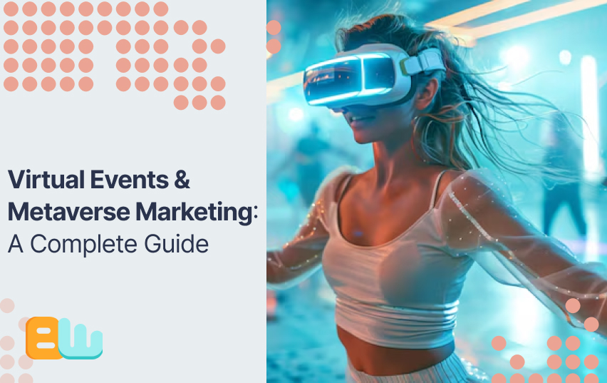 Virtual Events & Metaverse Marketing