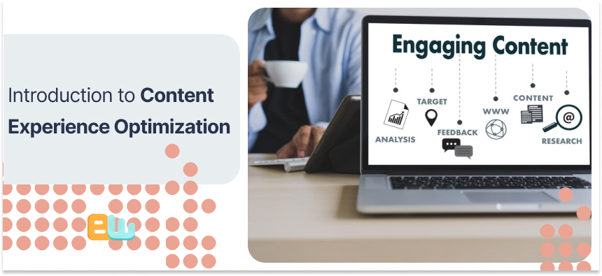 Content Experience Optimization