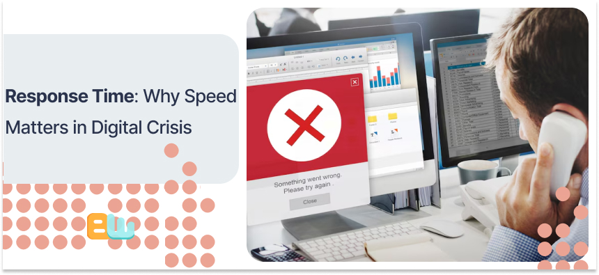 Response Time: Why Speed Matters in Digital Crisis