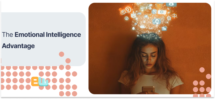 The Emotional Intelligence Advantage