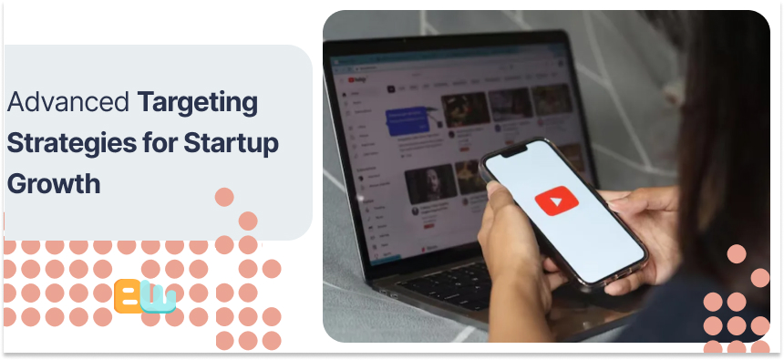 Targeting Strategies for Startup Growth