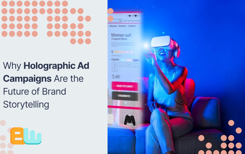 Holographic Ad Campaigns