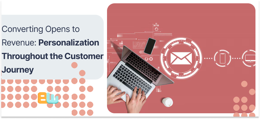 Converting Opens to Revenue