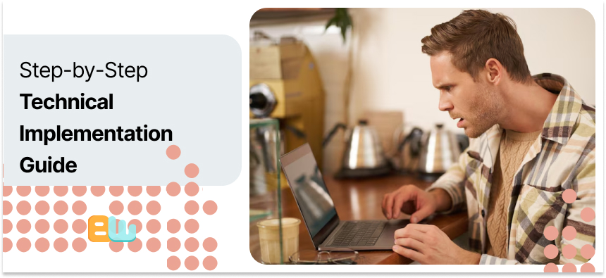 Step-by-Step Technical Implementation Guide