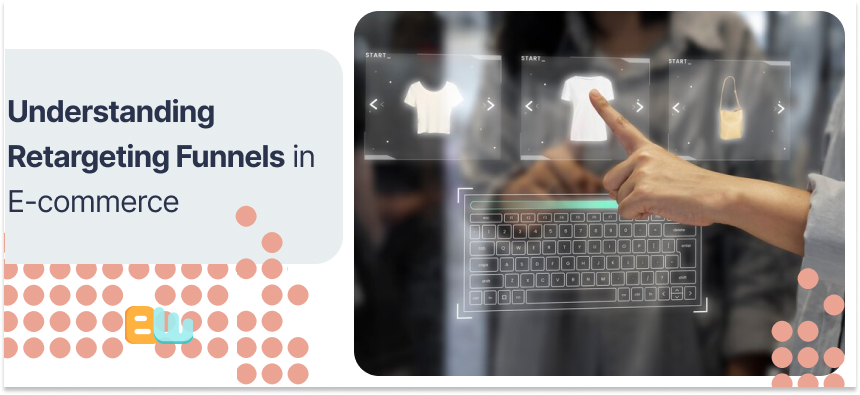 Understanding Retargeting Funnels 