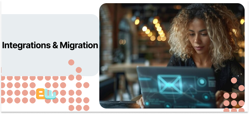 Integrations & Migration