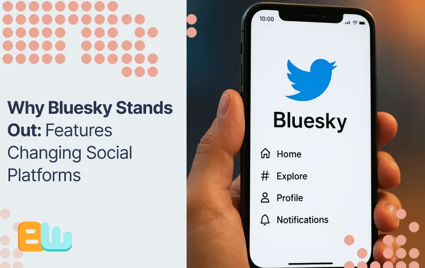 Why Bluesky Stands Out: Features Changing Social Platforms